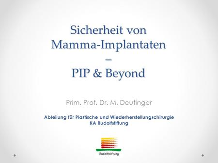 Sicherheit von Mamma-Implantaten – PIP & Beyond
