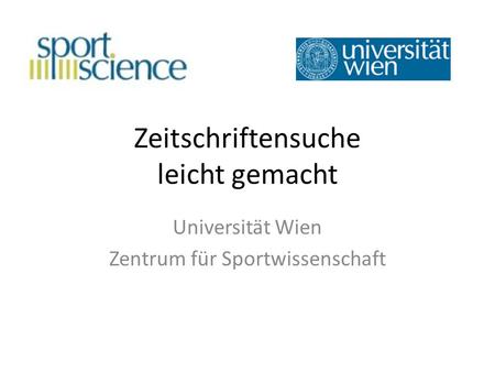 Zeitschriftensuche leicht gemacht Universität Wien Zentrum für Sportwissenschaft.