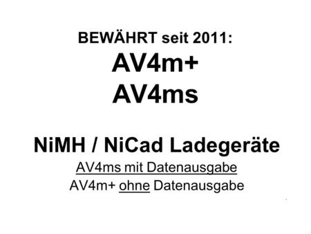 BEWÄHRT seit 2011: AV4m+ AV4ms
