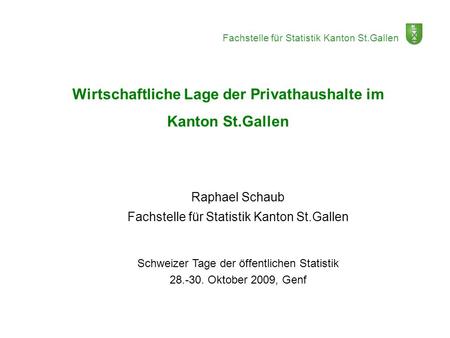 Wirtschaftliche Lage der Privathaushalte im Kanton St.Gallen