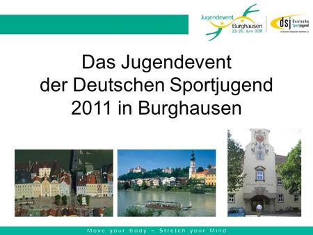 Das Jugendevent der Deutschen Sportjugend 2011 in Burghausen.