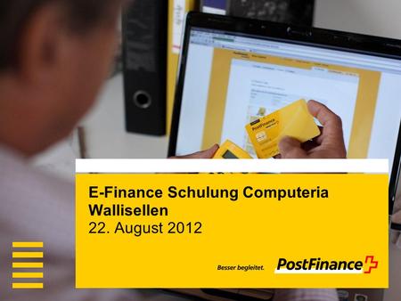 E-Finance Schulung Computeria Wallisellen 22. August 2012