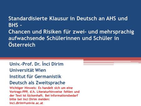 Standardisierte Klausur in Deutsch an AHS und BHS - Chancen und Risiken für zwei- und mehrsprachig aufwachsende Schülerinnen und Schüler in Österreich.