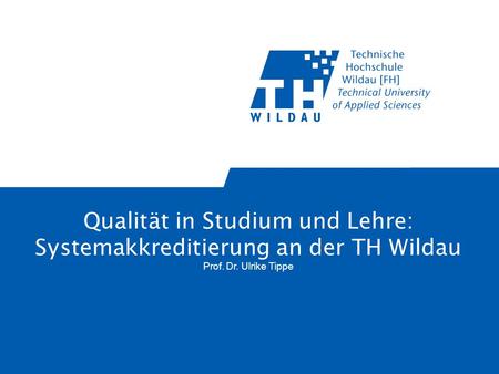 Qualität in Studium und Lehre: Systemakkreditierung an der TH Wildau