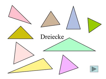 Dreiecke.