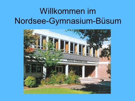 Willkommen im Nordsee-Gymnasium-Büsum