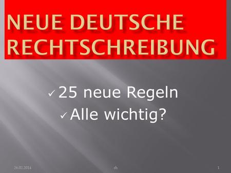 Neue deutsche Rechtschreibung