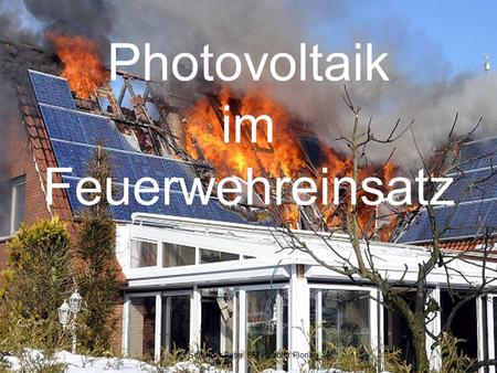 Photovoltaik im Feuerwehreinsatz