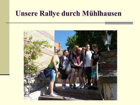 Unsere Rallye durch Mühlhausen. Zu jedem Gebäude haben wir einzelne Fragen beantwortet und Fotos gemacht. Als Erstes waren wir bei der Allerheiligenkirche.