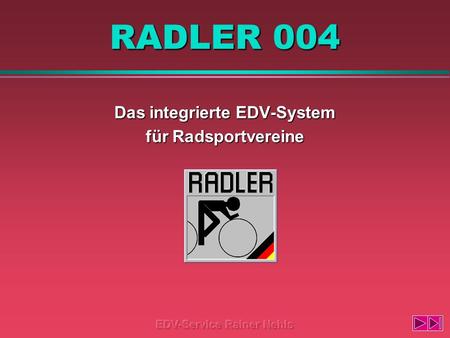 Das integrierte EDV-System für Radsportvereine RADLER 004.