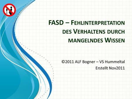 FASD – Fehlinterpretation des Verhaltens durch mangelndes Wissen