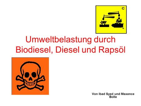 Umweltbelastung durch Biodiesel, Diesel und Rapsöl