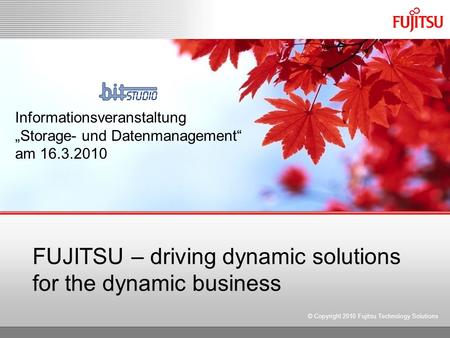 FUJITSU – driving dynamic solutions for the dynamic business