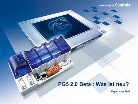PG5 2.0 Beta : Was ist neu? Expert days 2009.