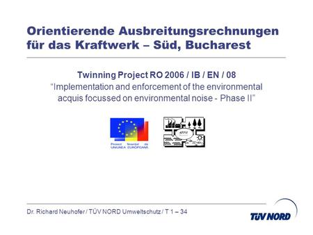 Twinning Project RO 2006 / IB / EN / 08