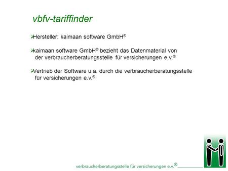 vbfv-tariffinder Hersteller: kaimaan software GmbH®
