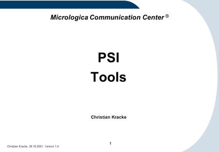 Micrologica Communication Center ®