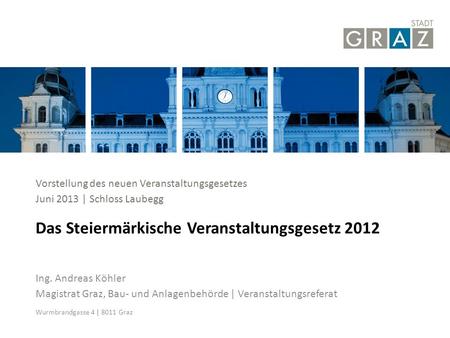 Das Steiermärkische Veranstaltungsgesetz 2012