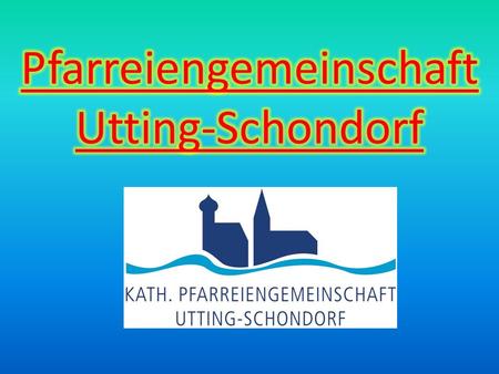 Pfarreiengemeinschaft Utting-Schondorf
