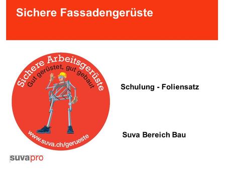 Sichere Fassadengerüste