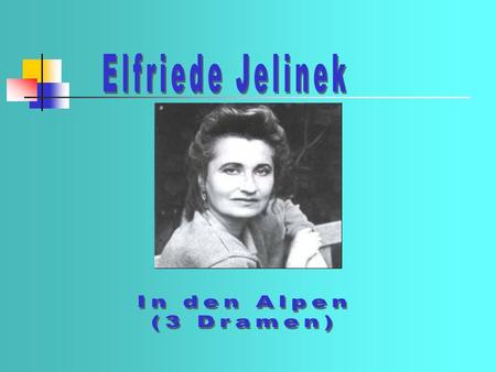 Elfriede Jelinek In den Alpen (3 Dramen).