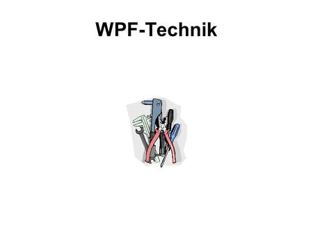 WPF-Technik.