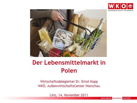 Der Lebensmittelmarkt in Polen Wirtschaftsdelegierter Dr