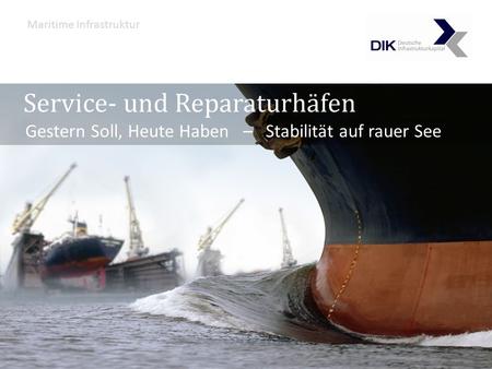 Service- und Reparaturhäfen