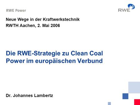 Die RWE-Strategie zu Clean Coal Power im europäischen Verbund
