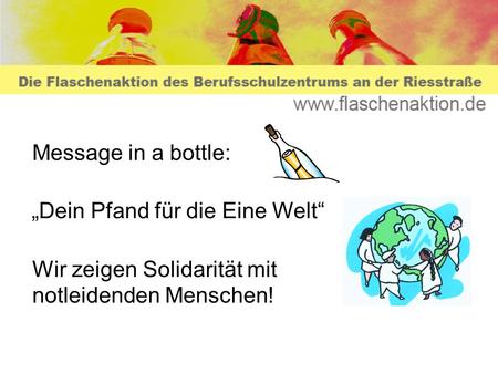Message in a bottle: „Dein Pfand für die Eine Welt“