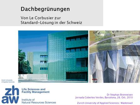 Dachbegrünungen Von Le Corbusier zur Standard-Lösung in der Schweiz