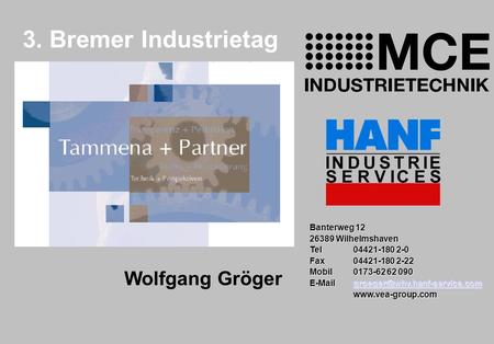 3. Bremer Industrietag Wolfgang Gröger Banterweg 12