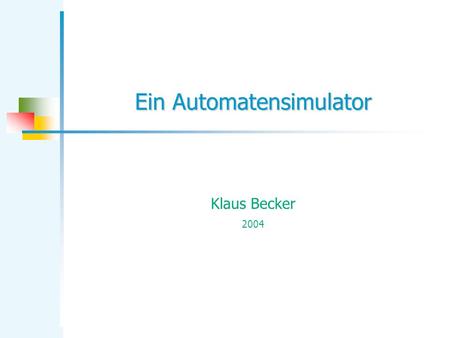 Ein Automatensimulator