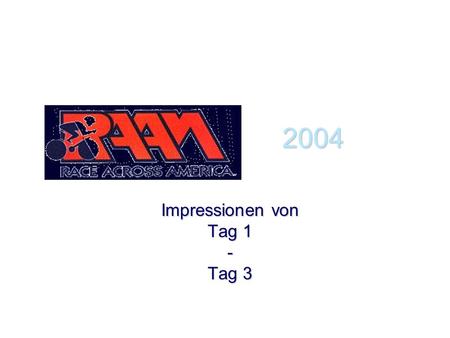 2004 2004 Impressionen von Tag 1 - Tag 3. Vor dem Rennen Kraft tanken.