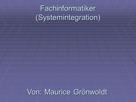 Fachinformatiker (Systemintegration)
