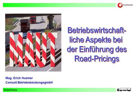 Betriebswirtschaft- liche Aspekte bei der Einführung des Road-Pricings