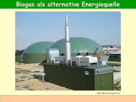 Biogas als alternative Energiequelle