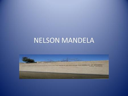 NELSON MANDELA.