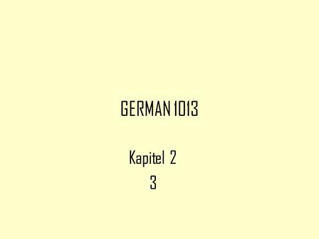 GERMAN 1013 Kapitel 2 3.