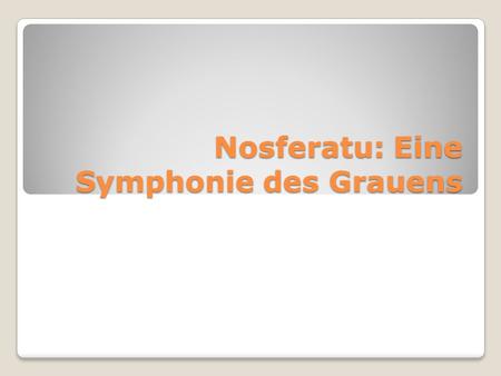 Nosferatu: Eine Symphonie des Grauens