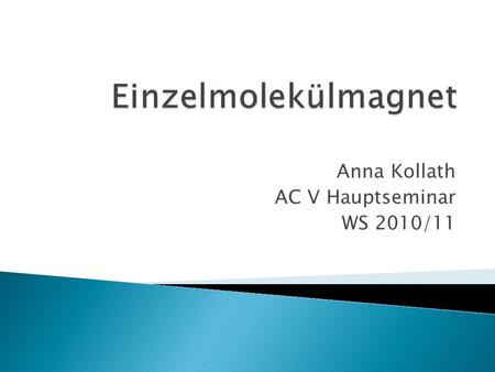 Anna Kollath AC V Hauptseminar WS 2010/11