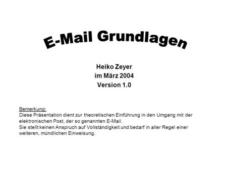 Heiko Zeyer im März 2004 Version 1.0