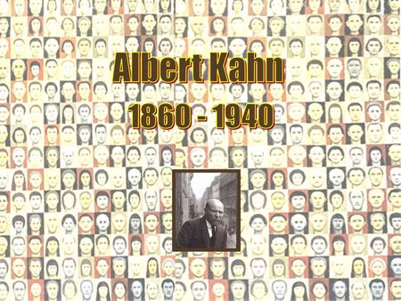 Albert Kahn nutzte sein Vermögen, um das damals größte ethnologische Foto- und Filmprojekt mit aufzubauen - das Archiv des Planeten. Dieses umfasst.