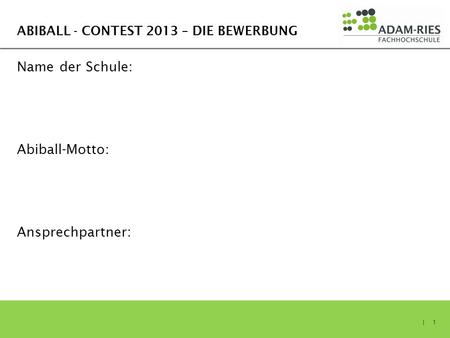 Abiball - Contest 2013 – Die Bewerbung