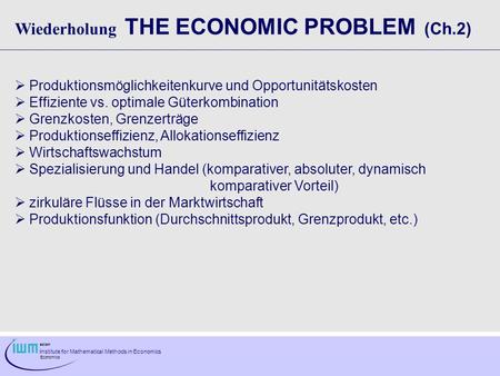 Wiederholung THE ECONOMIC PROBLEM (Ch.2)