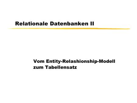 Relationale Datenbanken II