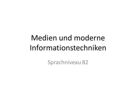 Medien und moderne Informationstechniken