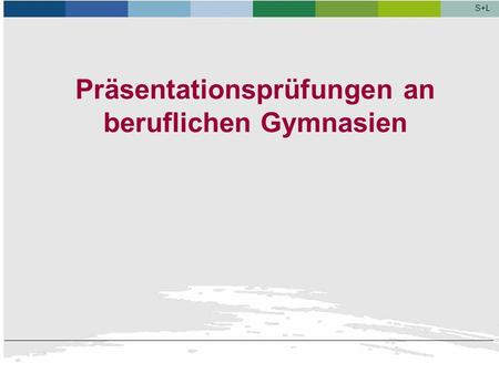 Präsentationsprüfungen an beruflichen Gymnasien