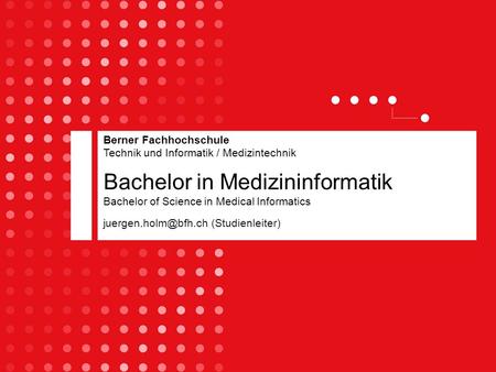 Berner Fachhochschule Technik und Informatik / Medizintechnik