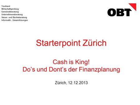 Treuhand Wirtschaftsprüfung Gemeindeberatung Unternehmensberatung Steuer- und Rechtsberatung Informatik - Gesamtlösungen Starterpoint Zürich Cash is King!